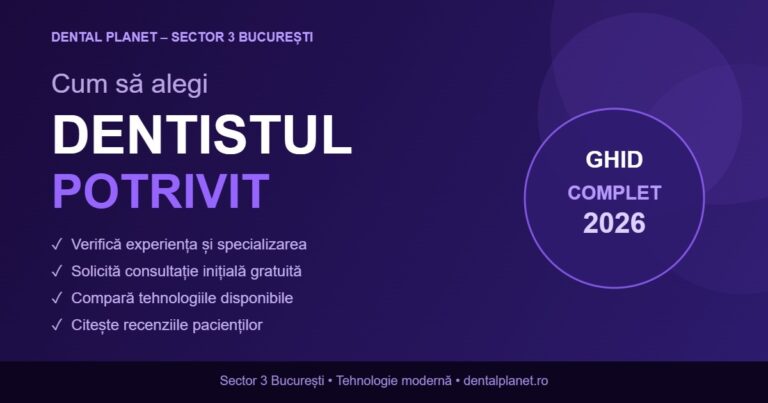 Cum să alegi un dentist în Sector 3 București – Ghid complet